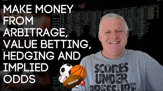 SPORTS BETTING STRATEGIES  MAKE MONEY FROM ARBITRAGE VALUE BETTING HEDGING amp IMPLIED ODDS [upl. by Felton]