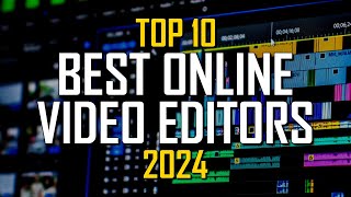 Top 10 Best Online Video Editors 2024 [upl. by Althee160]