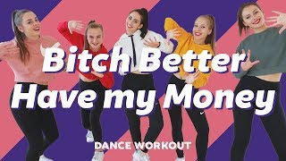 BITCH BETTER HAVE MY MONEY  RIHANNA  Easy Fitness Dance  Dance Workout  Choreography [upl. by Voletta]