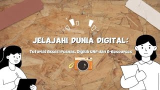 Jelajahi Dunia Digital Tutorial Akses iPusnas Digilib UNP dan EResources Perpusnas [upl. by Ogires]