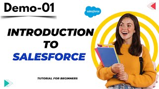 Salesforce Demo 01  Introduction to Salesforce  Salesforce Tutorial for Beginners [upl. by Artkele32]