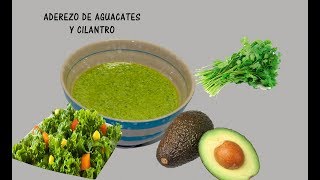 Aderezo de aguacates y cilantro para ensaladas [upl. by Yellek696]