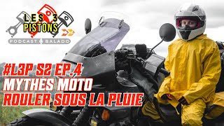 L3P  S2 EP4  MYTHES MOTO  ÉVITER DE ROULER SOUS LA PLUIE [upl. by Stanley50]