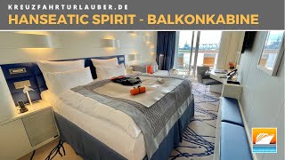 HANSEATIC spirit  Balkonkabine 626 im Rundgang  HapagLloyd Cruises [upl. by Rehm]