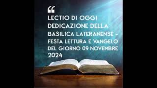 LECTIO DI OGGI DEDICAZIONE DELLA BASILICA LATERANENSE – FESTA [upl. by Aney]