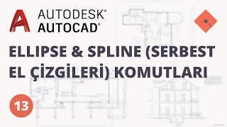 AutoCAD Dersleri 13  Ellipse ve Spline Serbest El Çizgileri Komutları [upl. by Chapman749]