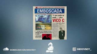 Vico C  Emboscada GROOVBOY EDIT [upl. by Smiley]