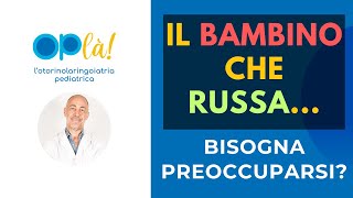 IL BAMBINO CHE RUSSA bisogna preoccuparsi [upl. by Eelsha]