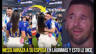 TE HARÁ LLORAR ESTO LE DIJO MESSI A SU ESPOSA EN LÁGRIMAS AL FINAL DEL PARTIDO VS COLOMBIA [upl. by Ydnis533]