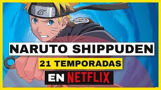 NARUTO SHIPPUDEN EN NETFLIX 🎌 Cómo ver Naruto Shippuden 21 temporadas Subs en español HD ✅ [upl. by Apfelstadt372]