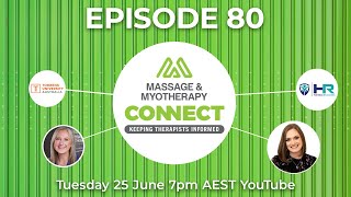 Massage amp Myotherapy Connect – Episode 80 [upl. by Aderfla]