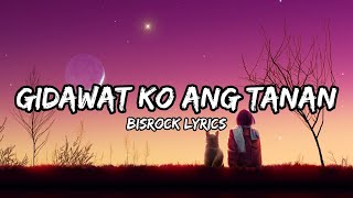 GIKALIMTAN ANG TANAN  Bisrock Lyrics [upl. by Panter]