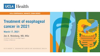 Treatment of Esophageal Cancer in 2021  Zev A Wainberg MD  Professor of Medicine UCLA [upl. by Prakash]