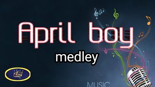 April boy  medley song karaoke version  King karaoke [upl. by Tinaret]