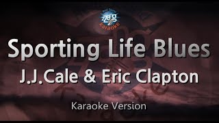 JJCale amp Eric ClaptonSporting Life Blues Karaoke Version [upl. by Lomasi89]