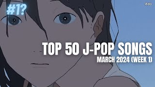 TOP 50 JPop Songs Chart  March 2024 Week 1 [upl. by Goth]