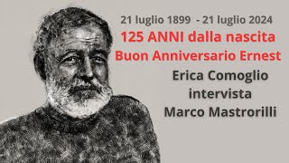 125 anni dalla nascita di Ernest Hemingway quot Buon anniversario Ernestquot [upl. by Jerold]