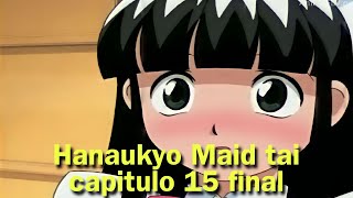 Hanaukyo Maid tai HD capitulo 15 sub esp [upl. by Menell]