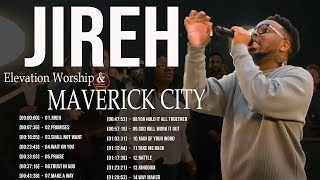 🙏Jireh  Promises  🎶 ELEVATION Worship amp Maverick City Music  TOP BEST TRIBL gospelmusic [upl. by Marron293]