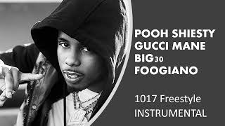 Pooh Shiesty Gucci Mane BIG30 Foogiano  1017 Freestyle INSTRUMENTAL ReProd Yashii [upl. by Pulchia]