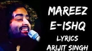 mareez e ishq  arijit singh  arijit singh songs  hindi song  kumar karan [upl. by Jurgen987]