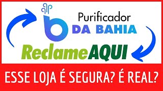 Site Purificador da Bahia  Purificador da Bahia é Confiável Reclame Aqui do purificadordabahiacom [upl. by Morrill]