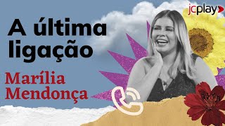 MARÍLIA MENDONÇA a emocionante ÚLTIMA LIGAÇÃO para os fãs [upl. by Bradly]