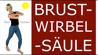 ✒️ 17 min für eine schmerzfreie Brustwirbelsäule  BWSGymnastik im Stehen ohne Geräte [upl. by Dunlavy]