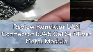 Review Konektor LAN Connector RJ45 Cat6e SIlver Metal Modular Plug Ethernet [upl. by Kurr]