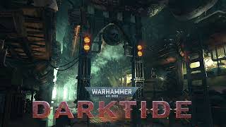 Warhammer 40000 Darktide  Soundtrack  13Disposal Unit Imperium Mix [upl. by Tyne635]