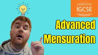 iGCSE Maths Advanced Mensuration All You Need To Know [upl. by Sirtimed]