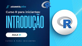 Curso R para Iniciantes Introdução à Linguagem R Aula 1 [upl. by Hairakcaz]