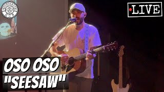 oso oso quotseesawquot LIVE [upl. by Eanal]