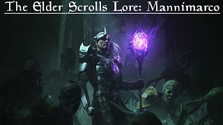 The Elder Scrolls Lore Mannimarco [upl. by Nogaem]