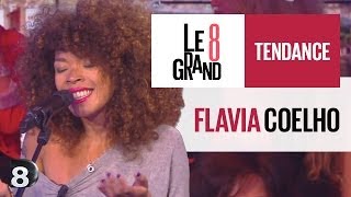 Flavia Coelho chante quotPor Cimaquot en live  Le Grand 8 [upl. by Nyledam391]