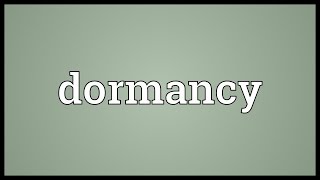 Dormancy Meaning [upl. by David]