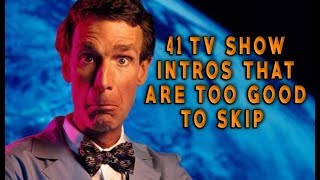 41 TV Show Intros That Are Too Good To Skip [upl. by Hollerman]