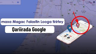 Maxa magac falastin Looga masaxey Qariirada Google [upl. by Cressy]