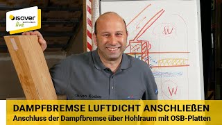 Luftdichter Anschluss der Dampfbremsfolie mit OSBPlatte ✔ ISOVER live ★ WebTV für Handwerker [upl. by Clarey]