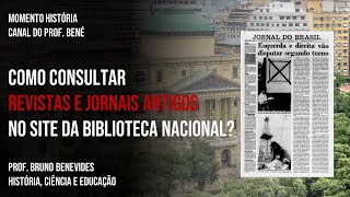 COMO CONSULTAR A HEMEROTECA DIGITAL NO SITE DA BIBLIOTECA NACIONAL JORNAIS E REVISTAS ANTIGAS [upl. by Atival]