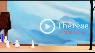 MAKINGOF  Thérèse disnous en qui tu crois [upl. by Guerin]