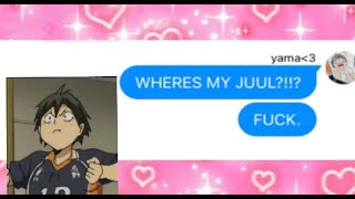 Yamaguchi juuls  Haikyuu Texts  Haikyuu Lyric Prank [upl. by Garlen]