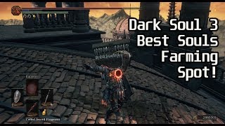 Dark Souls III Best Souls Farming Spot [upl. by Campball731]