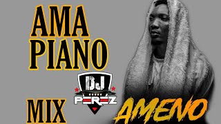 AMAPIANO MIX 2022  GOYA MENOR  AMENO AMAPIANO MIX  DJ PEREZ [upl. by Artap]