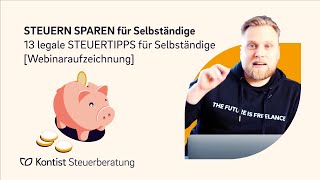 STEUERN SPAREN für Selbständige  13 legale STEUERTIPPS für Selbständige Webinaraufzeichnung [upl. by Sidwohl614]