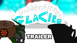 Unidentitren Glacier TRAILER [upl. by Suivart28]