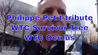 Philippe Petit tribute WTC Survivor Tree WTC Oculus [upl. by Yawnoc376]