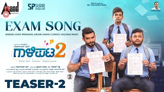 Gaalipata 2  Exam Song Teaser 2  Ganesh  Anantnag  Diganth  Pawan  Yogaraj Bhat Arjun Janya [upl. by Gilead602]