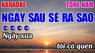 Ngày Sau Sẽ ra Sao Karaoke Tone Nam  Cm  Karaoke 9999  Beat Mới [upl. by Spratt]