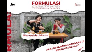 Apa Itu pameran perdana di prodi fotografi FORMULASI VOL3 ep2 [upl. by Ranip703]